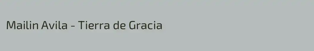 Mailin Avila - Tierra de Gracia